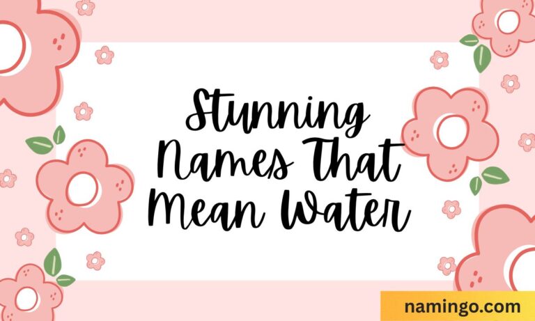 Stunning Names That Mean Water You ll Fall in Love With